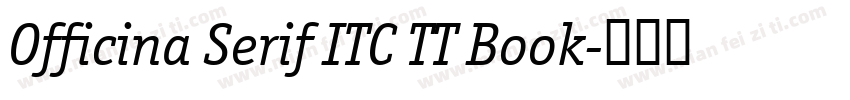Officina Serif ITC TT Book字体转换